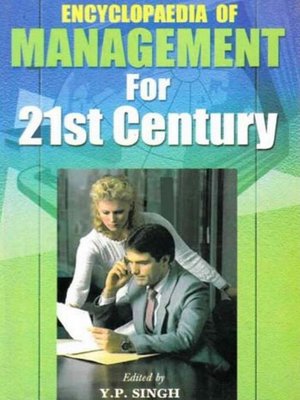 cover image of Encyclopaedia  of Management For 21st Century (Effective Organisation Management)